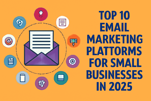 Top 10 Email Marketing Platforms for Small Businesses in 2025